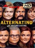 Alternatino with Arturo Castro 1×01 [720p]